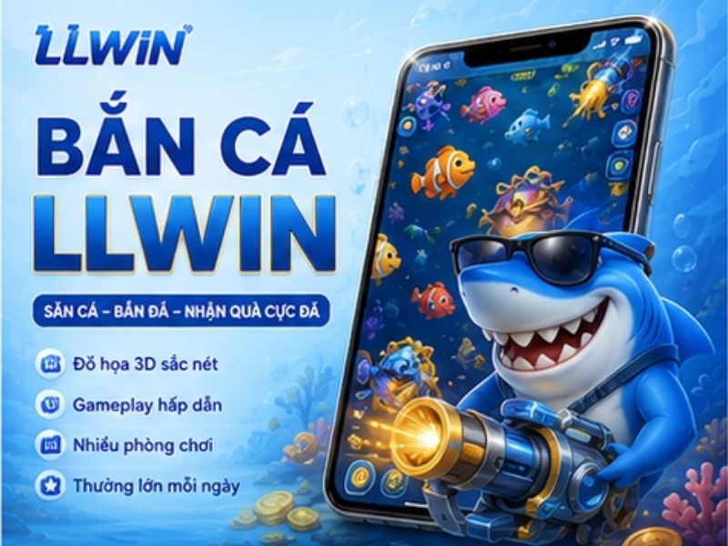 Bắn Cá LLWIN