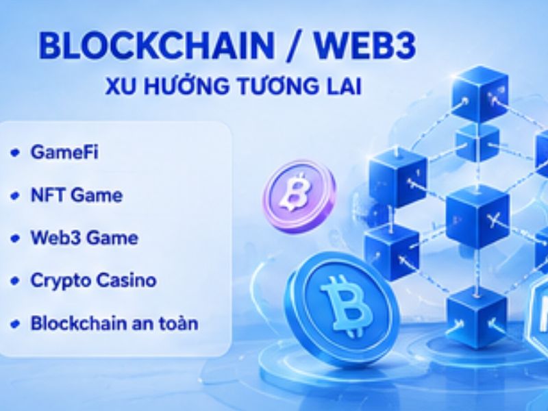 Blockchain – Xu hướng giải trí Web3