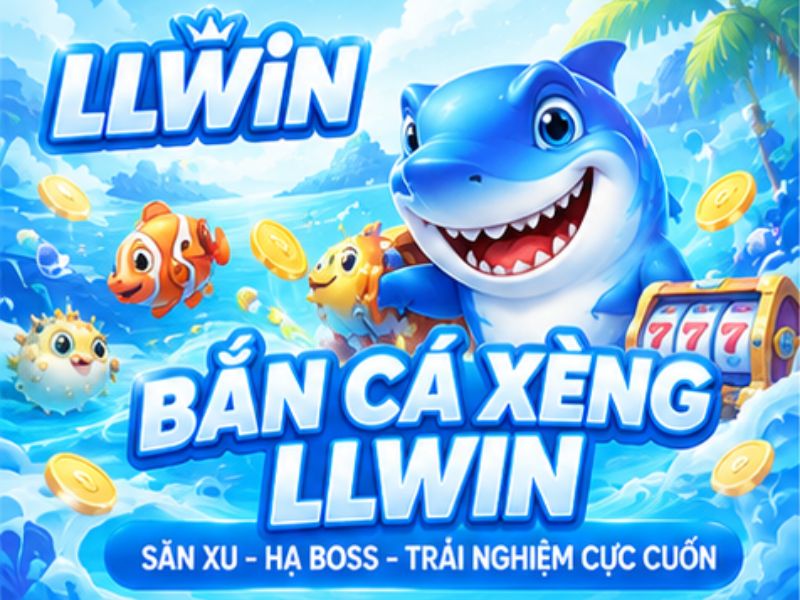Bắn Cá Xèng LLWIN