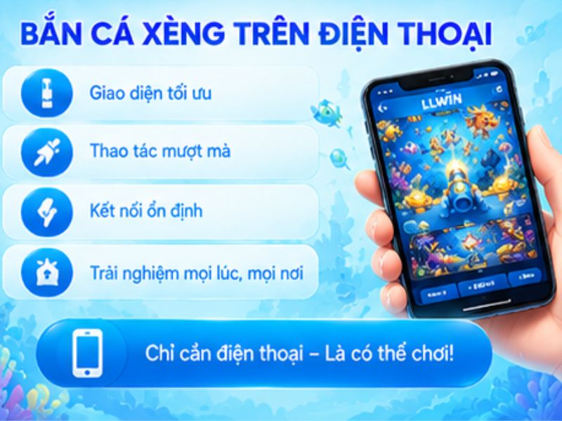 Cách Chơi Bắn Cá Xèng LLWIN Trên Điện Thoại