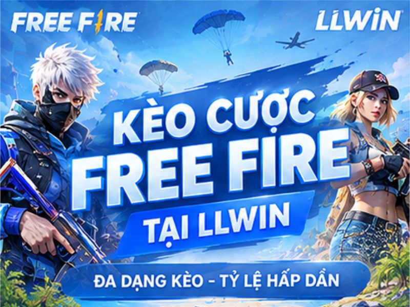 Kèo Cược Free Fire LLWIN
