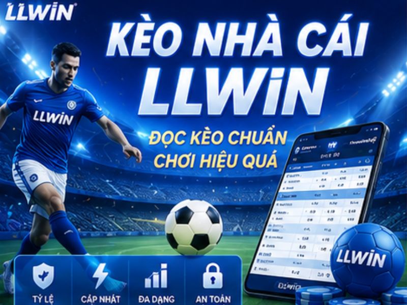 Kèo Nhà Cái LLWIN