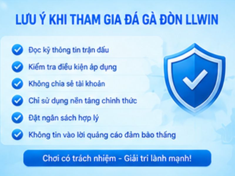 Những lưu ý khi tham gia đá gà đòn LLWIN