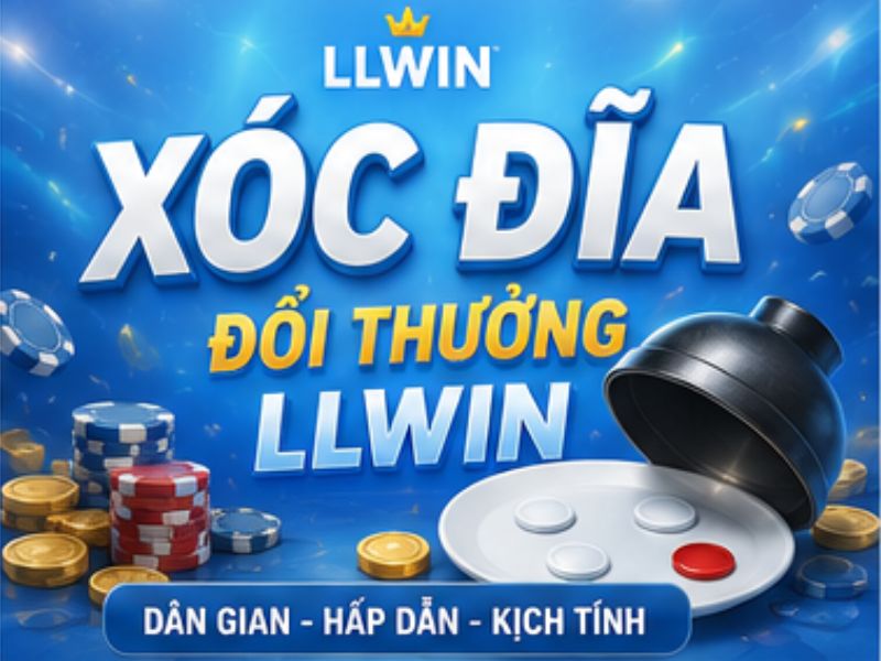 Xóc Đĩa Đổi Thưởng LLWIN